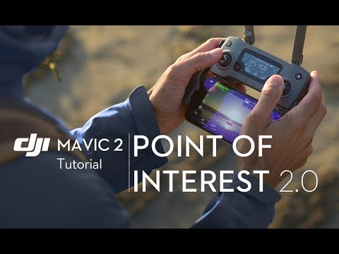 Mavic 2 Series Point of Interest 2.0 Tutorial