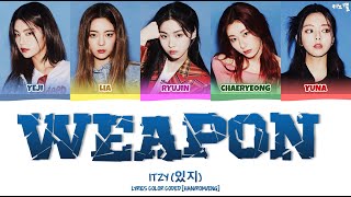 ITZY (있지) - &#39;WEAPON&#39; LYRICS COLOR CODED [HAN/ROM/ENG] Street Dance Girls Fighter (SGF) Special