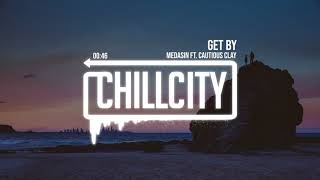 Medasin - Get By (ft. Cautious Clay)