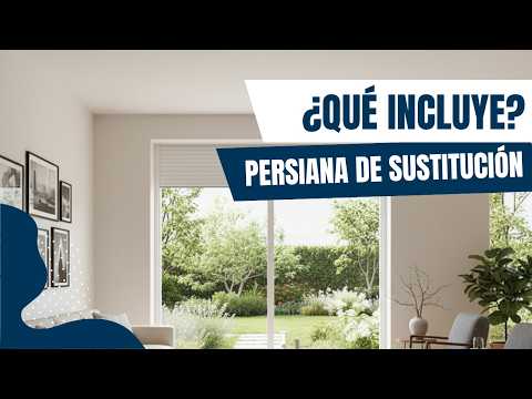 Contenido del Pedido y Ventajas de una Persiana de Sustitución para Cajón de Obra