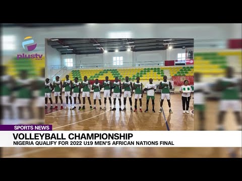 Nigeria Qualify For 2022 U19 Men's African Nations Final | SPORTS