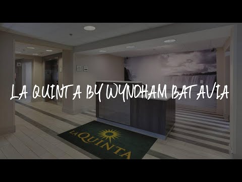 La Quinta by Wyndham Batavia Review - Batavia , United States of America