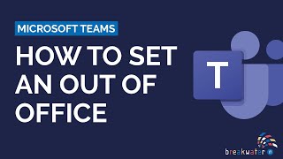 How to Set an Out of Office on Microsoft Teams