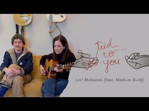 Lori McKenna - "Tied To You (feat. Medium Build)" Live Acoustic Video