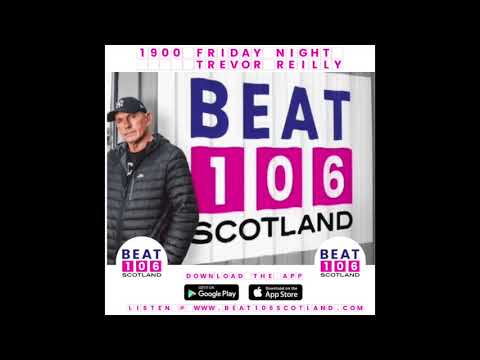 Trevor Reilly on Beat 106 Scotland 300721 Hour 2