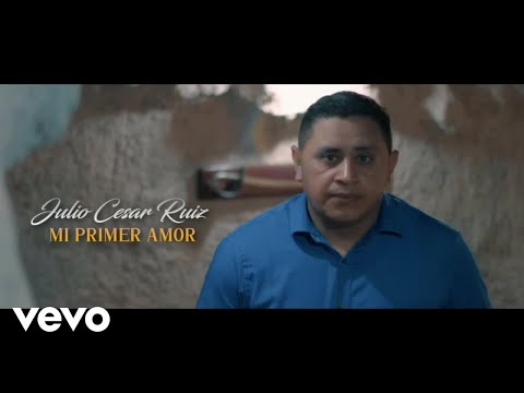 Julio Cesar Ruiz - Mi Primer Amor