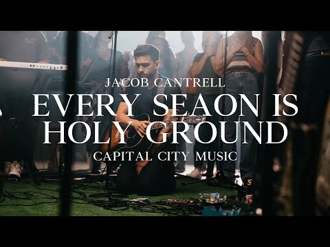 Every Season Is Holy Ground - Capital City Music