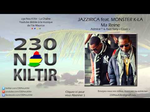 Jazzirica feat. Monster K-La - Ma Reine (Admiral T & Axel Tony COVER) (2013) - 230NouKiltir