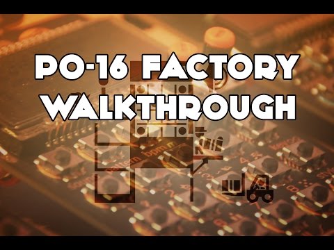 PO-16 Factory Walkthrough Jam