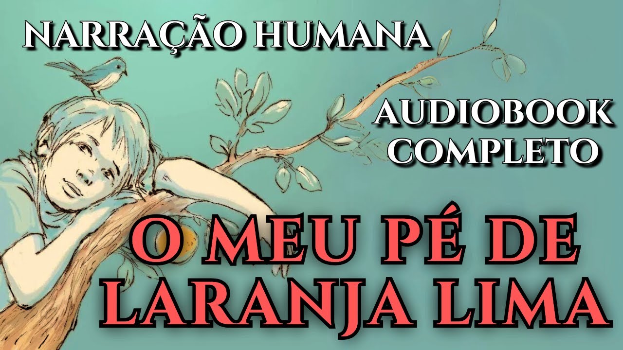 Meu Pé de Laranja Lima - José Mauro de Vasconcelos - Audiobook HD