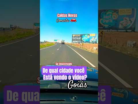 🌎🇧🇷🌵🚗 Rumo a Caldas Novas #goiás #itapetim #brasilia #ipameri #agro #caldasnovas #df #catalão