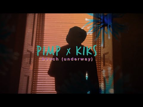 Kiks - Beach (underway) feat Pimp [Bajo Vigilancia Films]