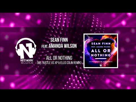 Sean Finn Ft  Amanda Wilson   All Or Nothing Mr  Rustle vs XP