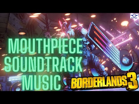 Mouthpiece Soundtrack - Borderlands 3
