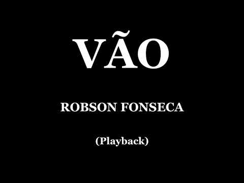 VÃO - ROBSON FONSECA (PLAYBACK)