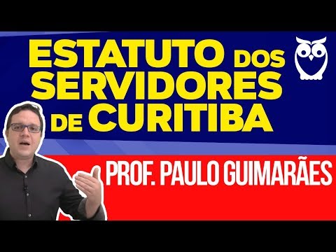 Estatuto dos Servidores de Curitiba:  Prof. Paulo Guimarães