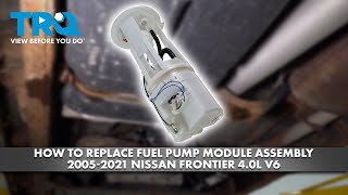 How to Replace Fuel Pump Module Assembly 2005-2021 Nissan Frontier 4.0L V6