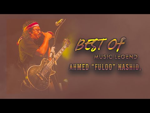 BEST OF AHMED 'FULOO' NASHID