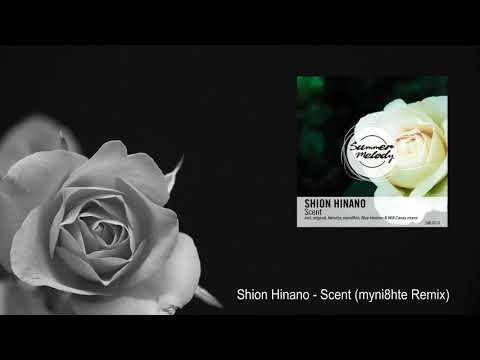 Shion Hinano - Scent (myni8hte Remix) [Summer Melody]