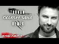 Tarkan - Ölürüm Sana (Numan Karaca Remix)