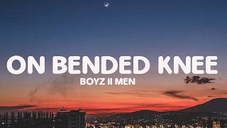 Download lagu On Bended Knee - Boyz II Men (Lyrics) mp3