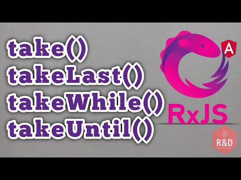 RxJs | take(), takeLast(), takeWhile(), takeUntil() operators