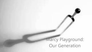 Marcy Playground  Our Generation