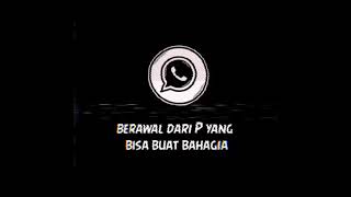 Download lagu Story' WA Keren - Berawal Dari P Yang Bisa Buat Bahagia mp3