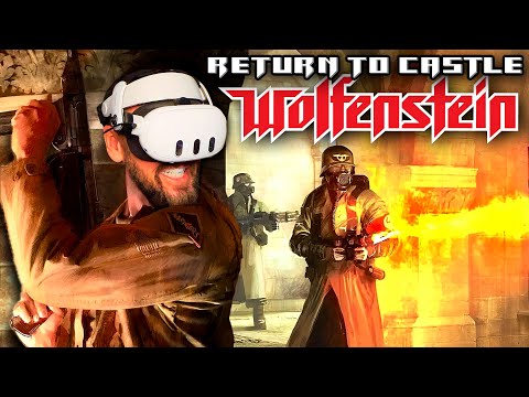 IS RETURN TO CASTLE WOLFENSTEIN GOOD IN VR?