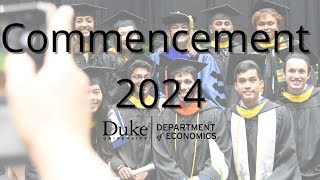 Duke University Department of Economics Graduation 2024