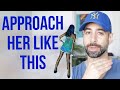 Do This Every Time You Approach A Woman