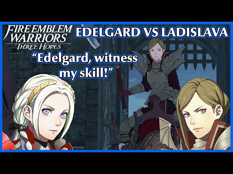 Edelgard vs Ladislava unique dialogue - Fire Emblem Warriors Three Hopes