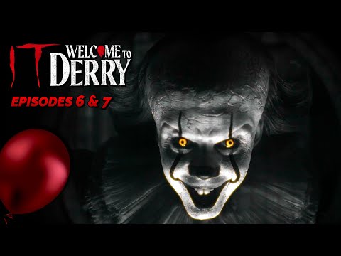 IT Welcome to Derry Episode 6 & 7 - The Most Devastating Episode Yet!