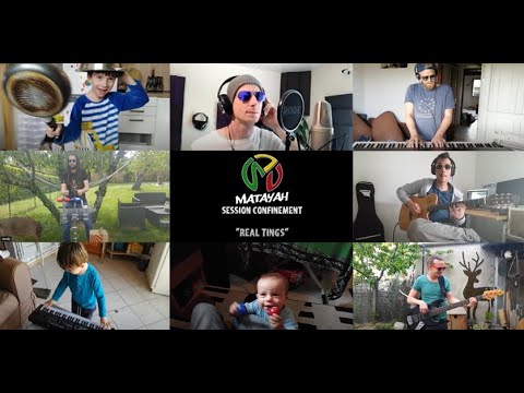MATAYAH - REAL TINGS (CLIP - 2020 - Confinement)