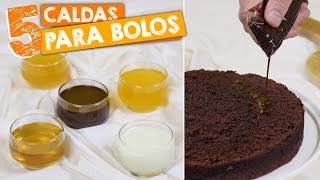 CALDA PARA MOLHAR BOLO  | 5 CALDAS DE BOLOS  | Nandu Andrade