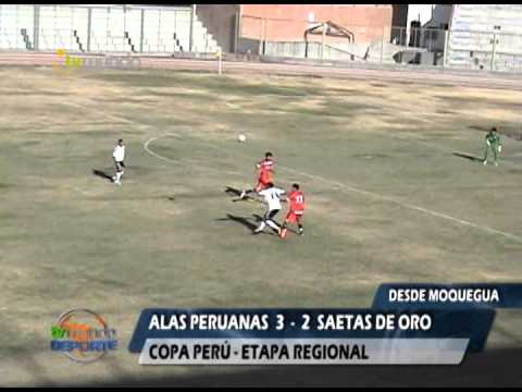 Alas Peruanas 3 - 2 Saetas de Oro - Copa Perú - etapa regional - Tvmundo Deportes 2013