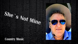 She`s Not Mine - John Gusdon