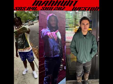 Sos B4L x Skii 2Bz x Weston - Manhunt