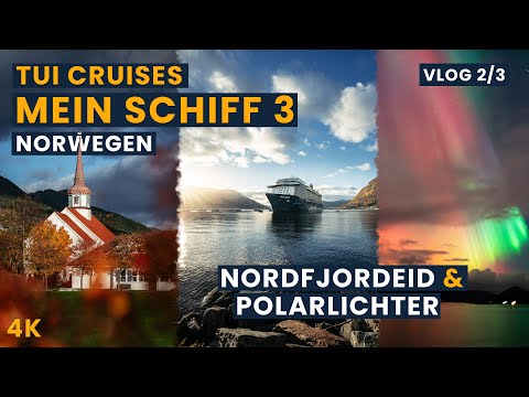TUI Cruises | Mein Schiff 3 | VLOG 2/3 | Nordfjordeid und Polarlichter