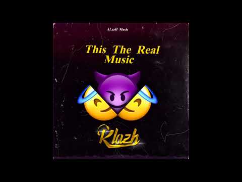 DJ kLazH  - This The Real Music 2023