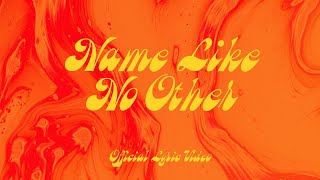 Name Like No Other