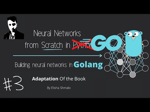 Golang - Neural Networks From Scratch - Part 3 - Tensors