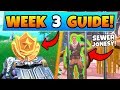 Fortnite WEEK 3 CHALLENGES GUIDE!: Secret Battle Star, Jonesy In The Sewers (Battle Royale Season 9)