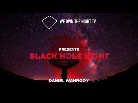 We Own the Night presents Black Hole Night with Daniel Wanrooy