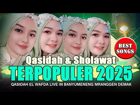 QASIDAH DAN SHOLAWAT TERPOPULER 2025 - KASIDAH EL WAFDA LIVE IN BANYUMENENG MRANGGEN DEMAK
