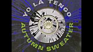 Yo La Tengo - Autumn Sweater (µ-ziq remix)