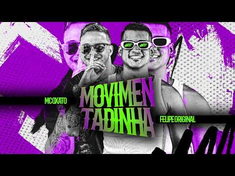 Felipe Original e Mc Oxato - MOVIMENTADINHA