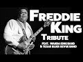 Tribute to Freddie King f/ Wanda King & Texas Blues Revue Band