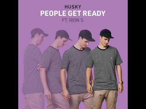 Husky Feat Rion S - People Get Ready