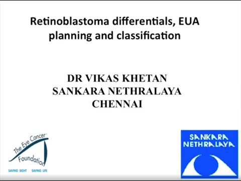 Retinoblastoma: Presentation and Diagnosis - Dr. Vikas Khetan